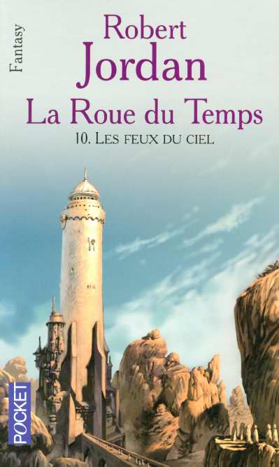 LA ROUE DU TEMPS - TOME 10 LES FEUX DU CIEL - VOL10