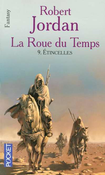 LA ROUE DU TEMPS - TOME 9 ETINCELLES - VOL09