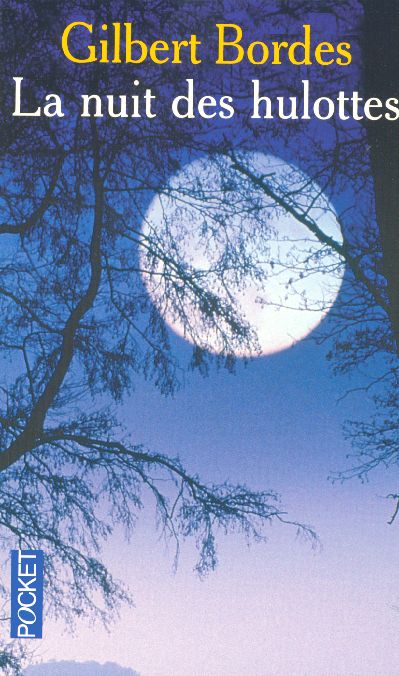 LA NUIT DES HULOTTES