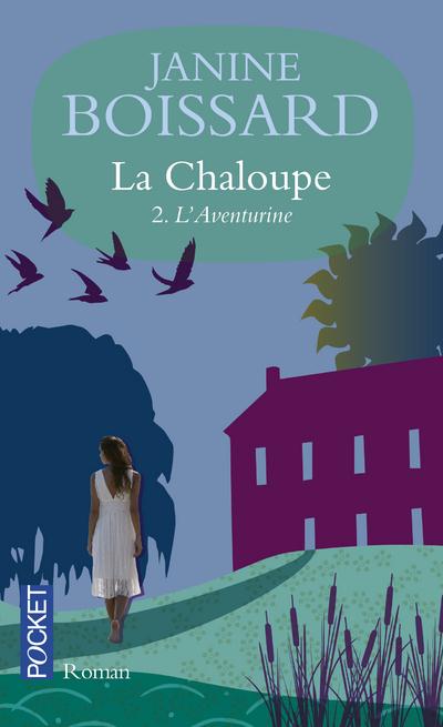 LA CHALOUPE - TOME 2 L'AVENTURINE - VOL02