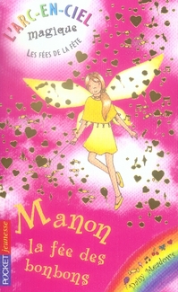 LES FEES DE LA FETE - TOME 4 MANON, LA FEE DES BONBONS - VOL04