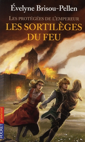 LES PROTEGEES DE L'EMPEREUR - TOME 4 LES SORTILEGES DU FEU - VOL04