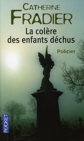 LA COLERE DES ENFANTS DECHUS