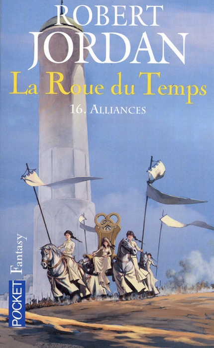 LA ROUE DU TEMPS - TOME 16 ALLIANCES - VOL16