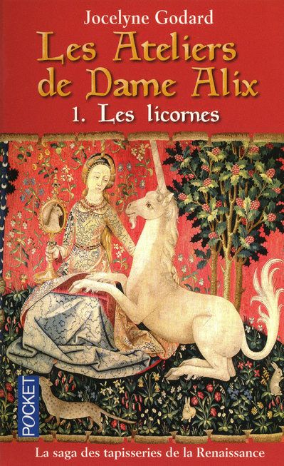 LES ATELIERS DE DAME ALIX - TOME 1 LES LICORNES - VOL01