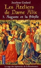 LES ATELIERS DE DAME ALIX - TOME 3 AUGUSTE ET LA SIBYLLE - VOL03