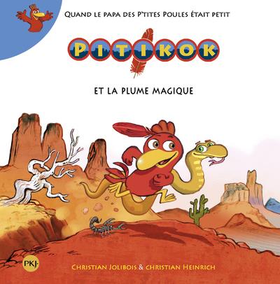 PITIKOK ET LA PLUME MAGIQUE - VOL01