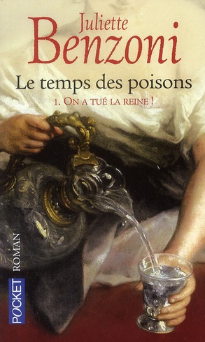 LE TEMPS DES POISONS - TOME 1 ON A TUE LA REINE ! - VOL01