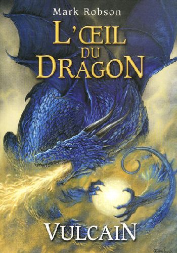 L'OEIL DU DRAGON - TOME 1 VULCAIN - VOL01