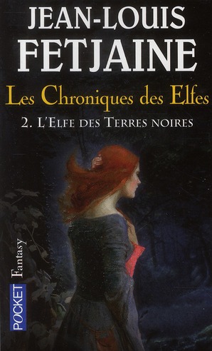 LES CHRONIQUES DES ELFES - TOME 2 L'ELFE DES TERRES NOIRES - VOL02
