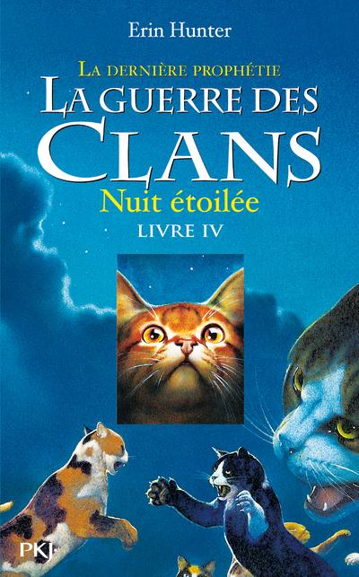 LA GUERRE DES CLANS - CYCLE II LA DERNIERE PROPHETIE - TOME 4 NUIT ETOILEE - VOL04