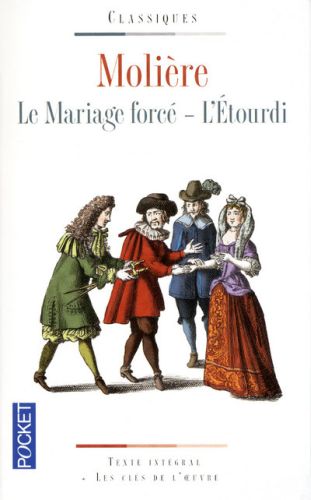 LE MARIAGE FORCE - L'ETOURDI