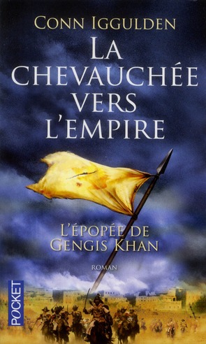 L'EPOPEE DE GENGIS KHAN - TOME 3 LA CHEVAUCHEE VERS L'EMPIRE - VOL03