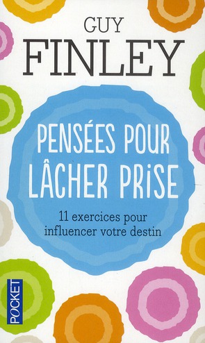 PENSEES POUR LACHER PRISE