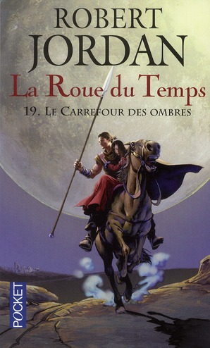 LA ROUE DU TEMPS - TOME 19 LE CARREFOUR DES OMBRES - VOL19