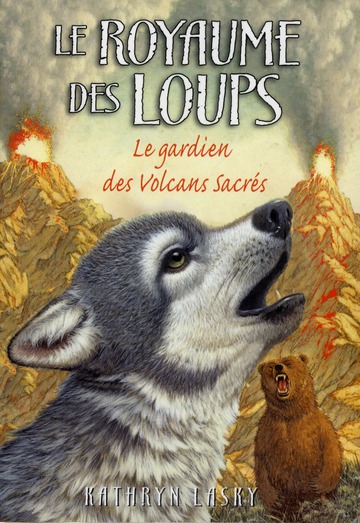 LE ROYAUME DES LOUPS - TOME 3 LE GARDIEN DES VOLCANS SACRES - VOL03