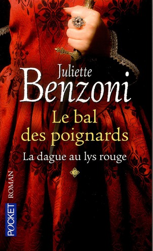 LE BAL DES POIGNARDS - TOME 1 LA DAGUE AU LYS ROUGE - VOL01