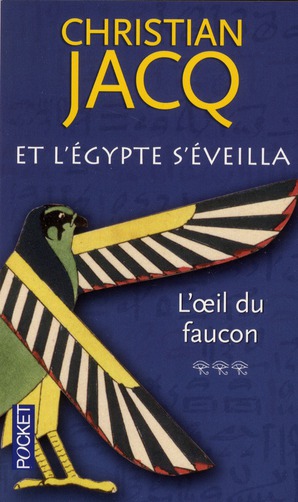 ET L'EGYPTE S'EVEILLA - TOME 3 L'OEIL DU FAUCON - VOL03