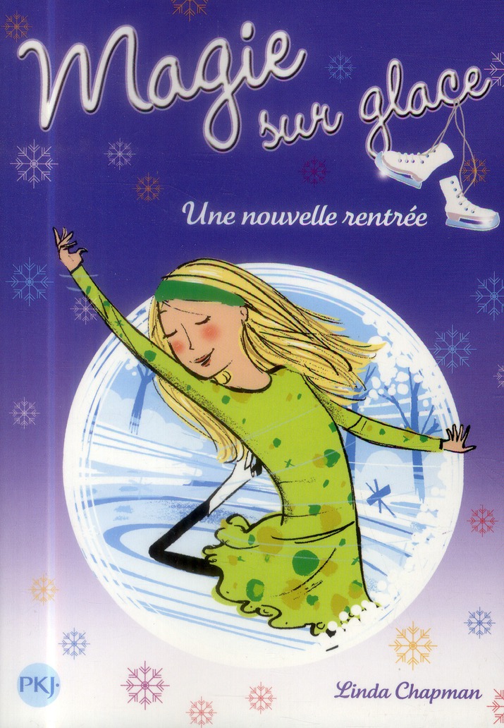 MAGIE SUR GLACE - NUMERO 7 UNE NOUVELLE RENTREE - VOL07