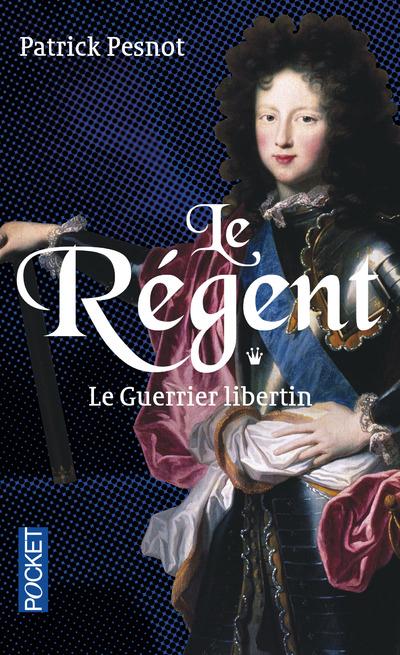 LE REGENT - TOME 1 LE GUERRIER LIBERTIN - VOL01