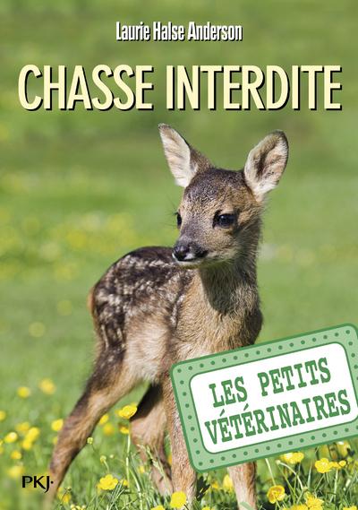 LES PETITS VETERINAIRES - TOME 8 CHASSE INTERDITE - VOL08