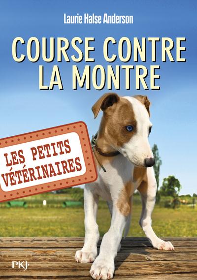 LES PETITS VETERINAIRES - TOME 12 COURSE CONTRE LA MONTRE - VOL12