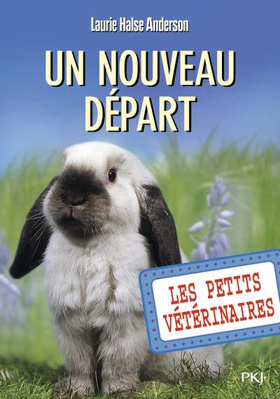 LES PETITS VETERINAIRES - TOME 13 UN NOUVEAU DEPART - VOL13