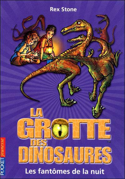 LA GROTTE DES DINOSAURES - TOME 16 LES FANTOMES DE LA NUIT - VOL16