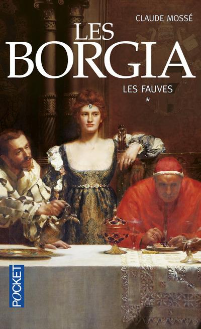 LES BORGIA - TOME 1 LES FAUVES - VOL01