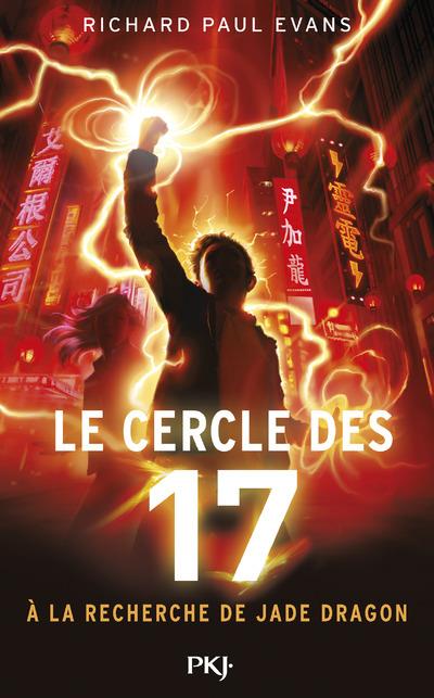 LE CERCLE DES 17 - TOME 4 A LA RECHERCHE DE JADE DRAGON - VOL04