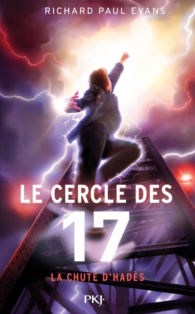 LE CERCLE DES 17 - TOME 6 LA CHUTE D'HADES - VOL06