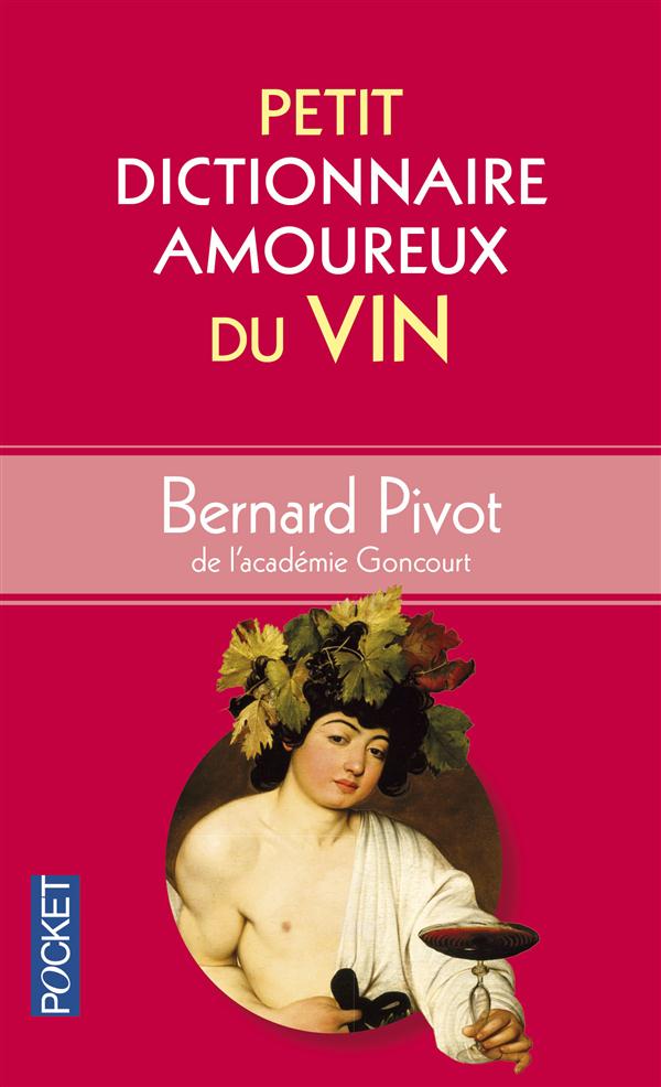 PETIT DICTIONNAIRE AMOUREUX DU VIN