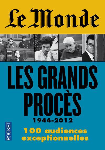 LE MONDE : LES GRANDS PROCES