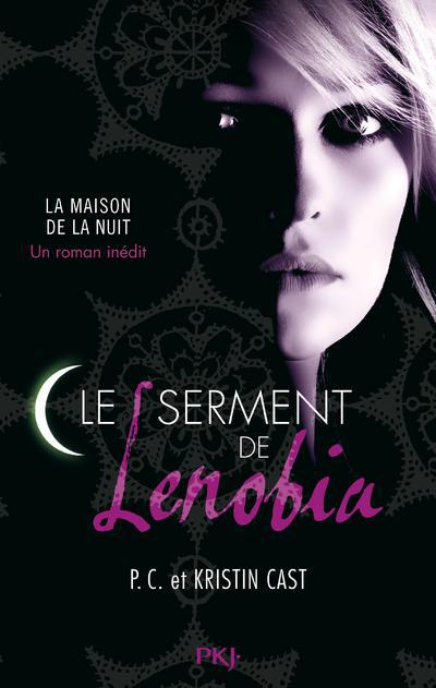 LE SERMENT DE LENOBIA - MAISON DE LA NUIT INEDIT