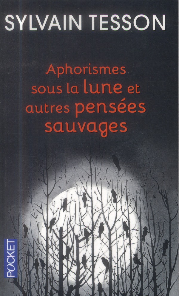 APHORISMES SOUS LA LUNE ET AUTRES PENSEES SAUVAGES