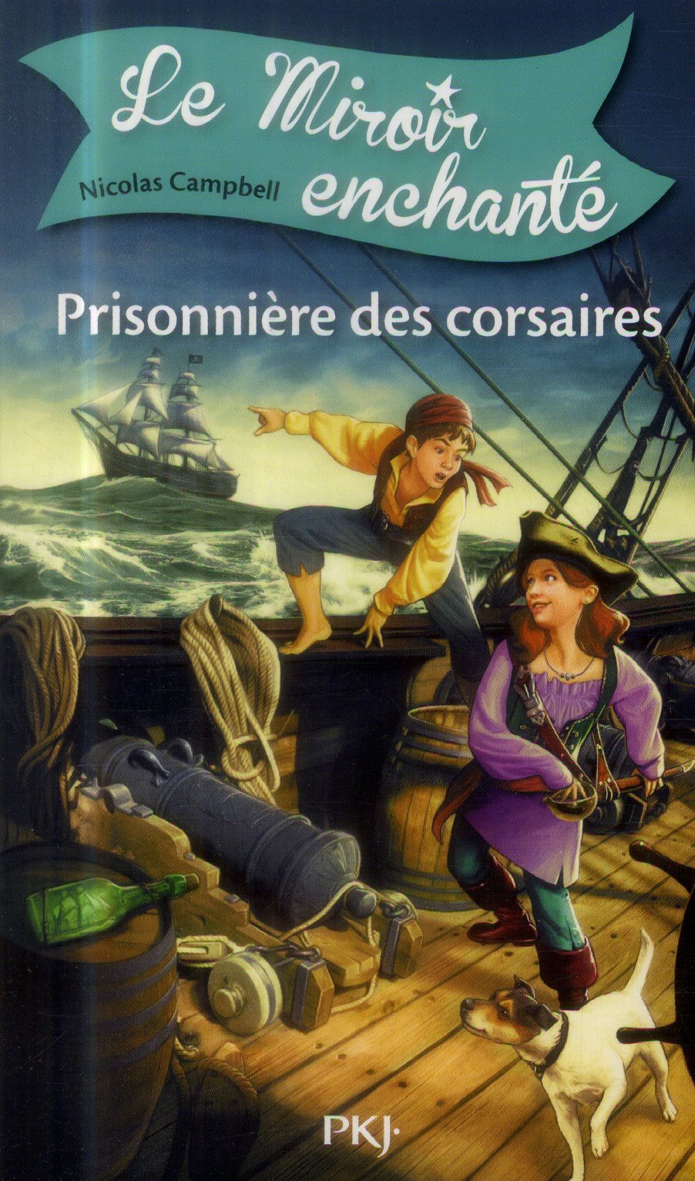 LE MIROIR ENCHANTE - TOME 1 PRISONNIERE DES CORSAIRES - VOL01