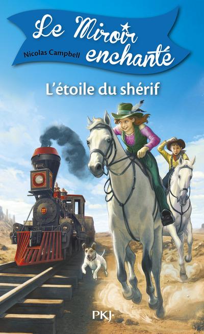 LE MIROIR ENCHANTE - TOME 2 L'ETOILE DU SHERIF - VOL02