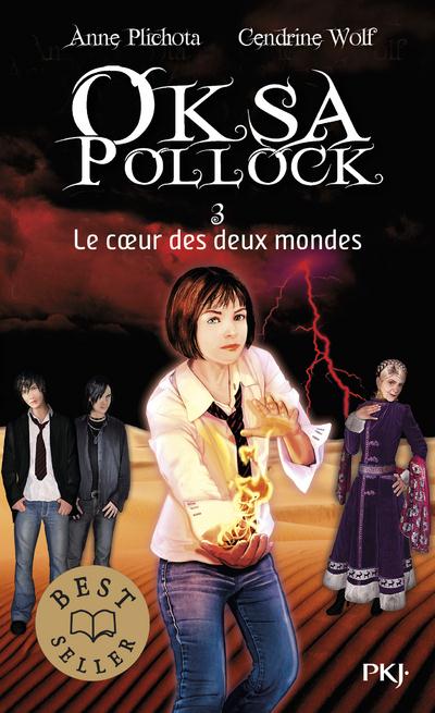 OKSA POLLOCK - TOME 3 LE COEUR DES DEUX MONDES - VOL03