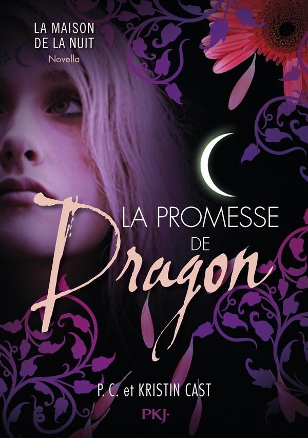 LA PROMESSE DE DRAGON - INEDIT LA MAISON DE LA NUIT - VOL01