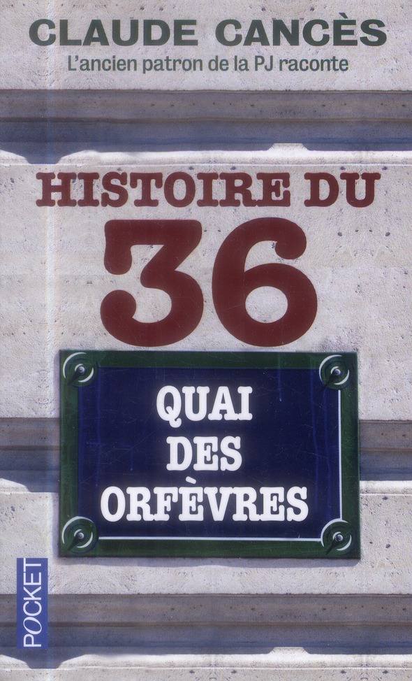 HISTOIRE DU 36 QUAI DES ORFEVRES