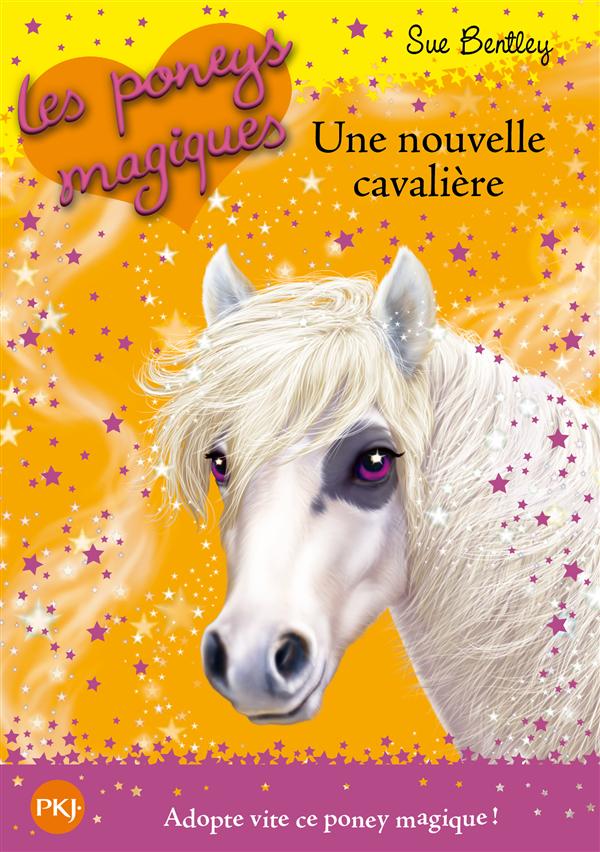 LES PONEYS MAGIQUES - NUMERO 9 UNE NOUVELLE CAVALIERE - VOL09