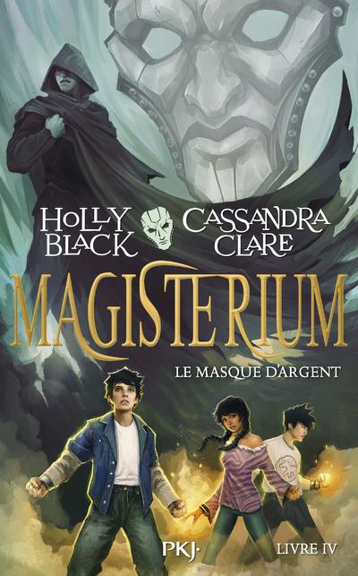 MAGISTERIUM - TOME 4 LE MASQUE D'ARGENT - VOL04