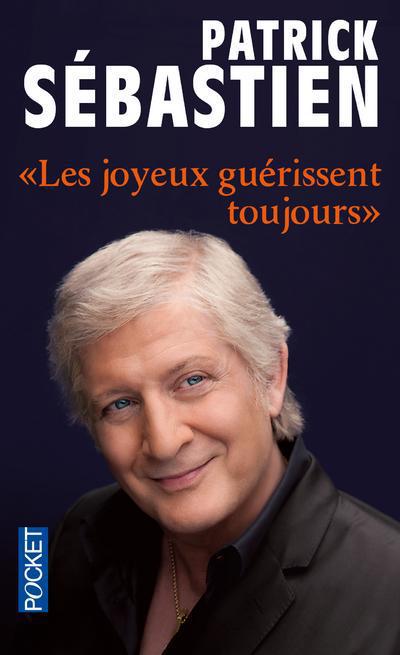 LES JOYEUX GUERISSENT TOUJOURS