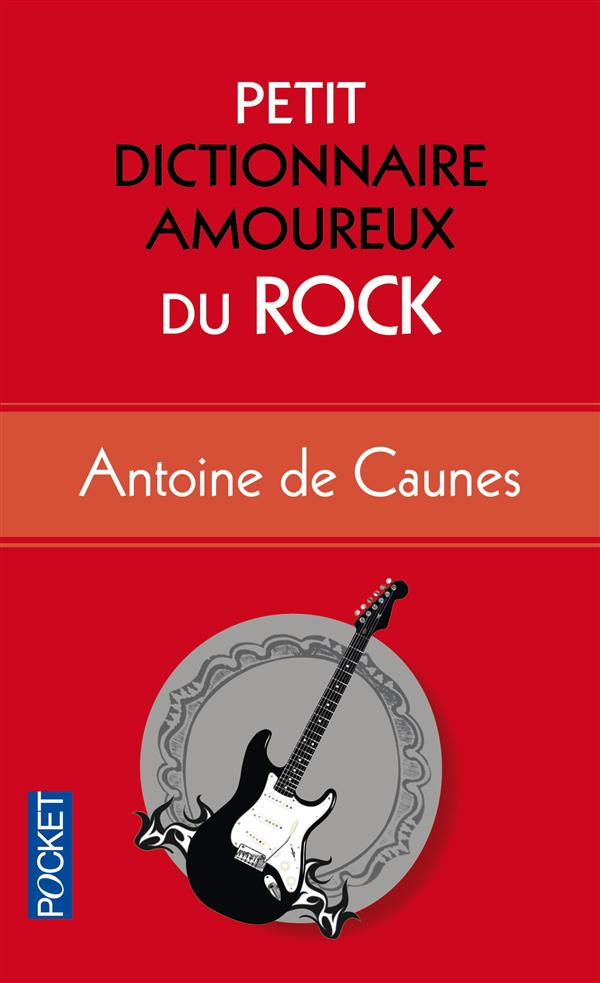 PETIT DICTIONNAIRE AMOUREUX DU ROCK