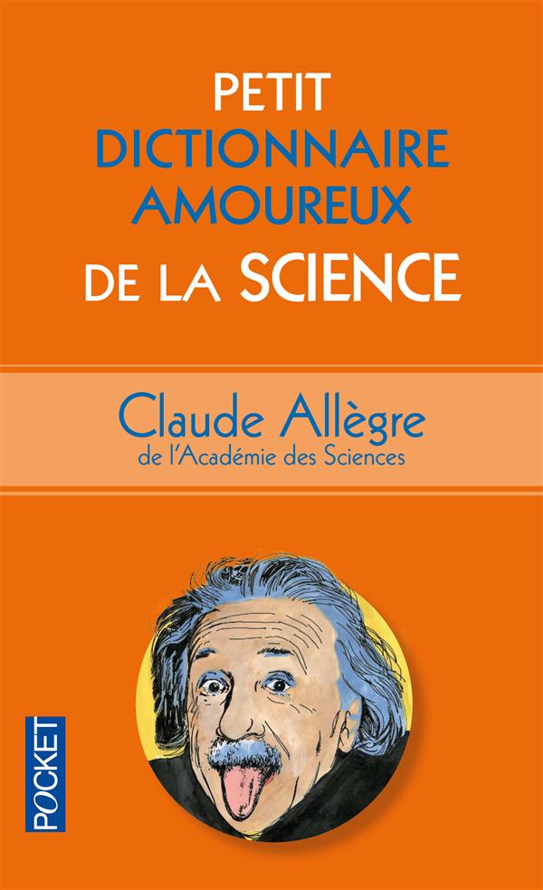 PETIT DICTIONNAIRE AMOUREUX DE LA SCIENCE