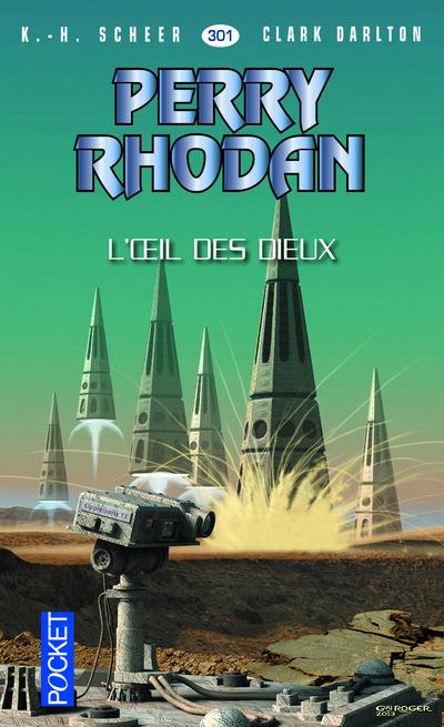 PERRY RHODAN - NUMERO 301 L'OEIL DES DIEUX