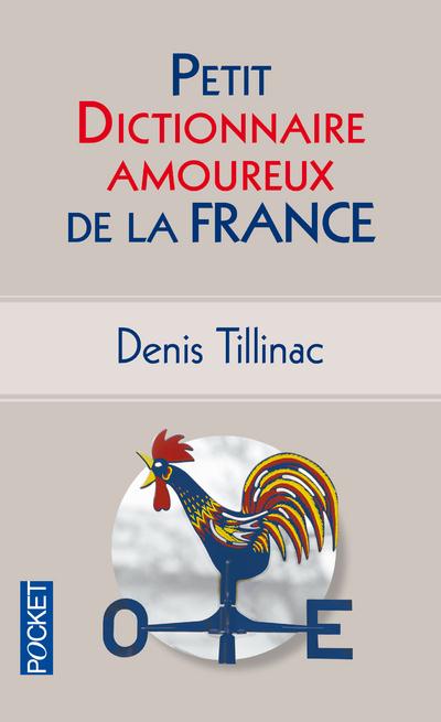 PETIT DICTIONNAIRE AMOUREUX DE LA FRANCE