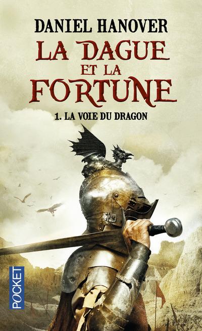 LA DAGUE ET LA FORTUNE - TOME 1 LA VOIE DU DRAGON - VOL01