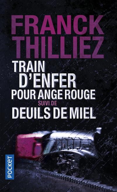 TRAIN D'ENFER POUR ANGE ROUGE SUIVI DE DEUILS DE MIEL