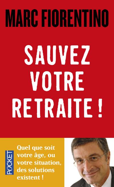 SAUVEZ VOTRE RETRAITE !